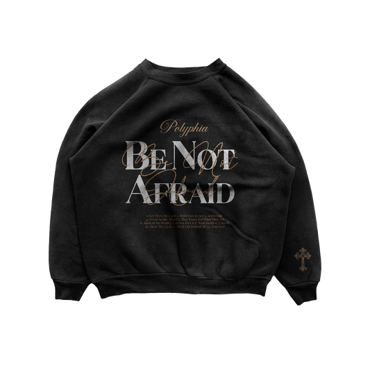 Be Not Afraid Crewneck
